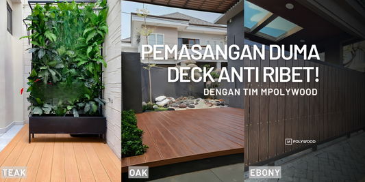 Pemasangan Anti Ribet, Kalau Kamu Pasang DUMA DECK Sama Mpolywood