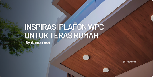 INSPIRASI PLAFON TERAS DENGAN DUMA WPC MODERN 100 UNTUK RUMAH MINIMALIS