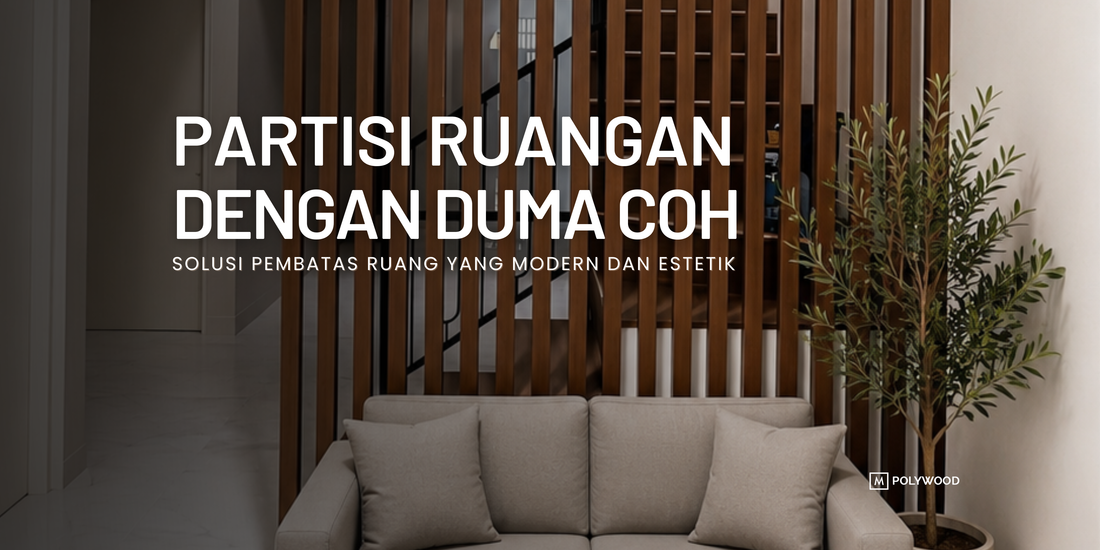 PARTISI RUANGAN DENGAN DUMA COH: SOLUSI PEMBATAS RUANG YANG MODERN DAN ESTETIK